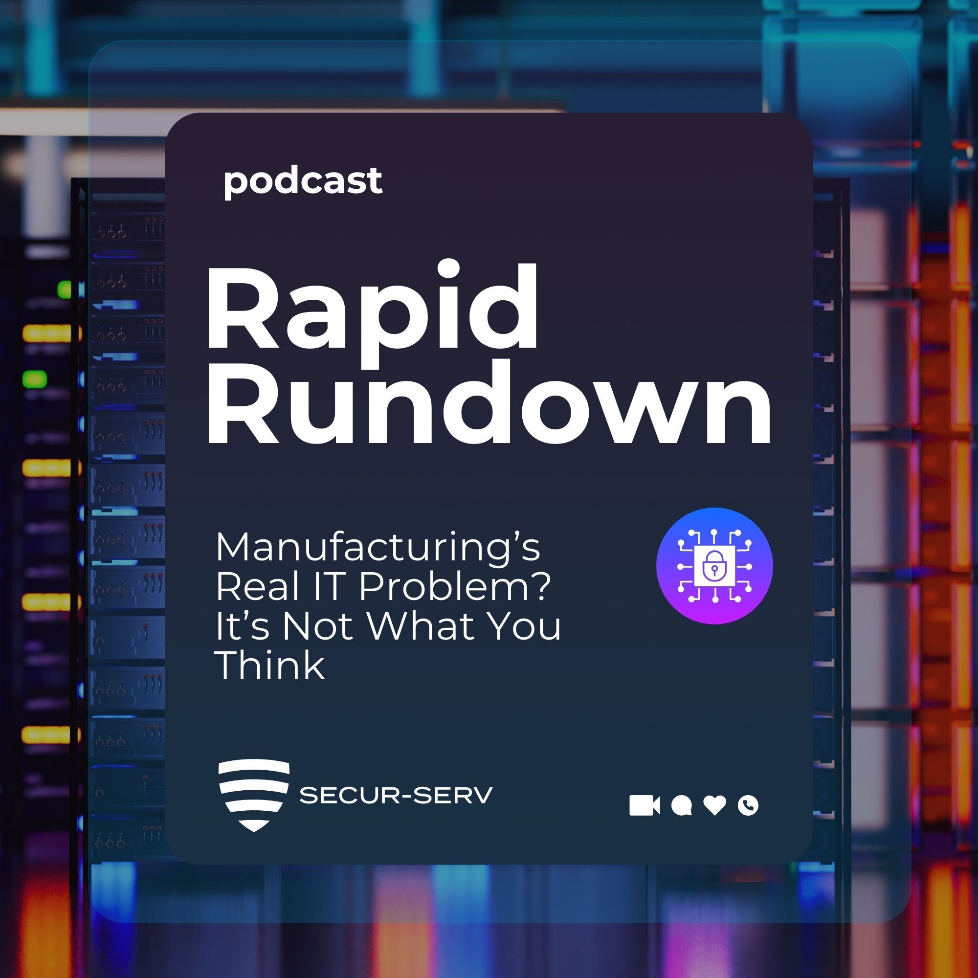 Manufacturing’s Real IT Problem? It’s Not What You Think